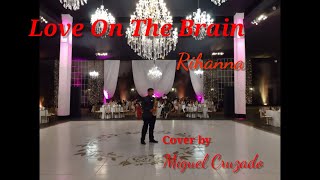 Love On The Brain - Rihanna (Sax Cover)