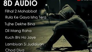 Best Mood Off 8D Songs | Sad Songs | Feel Alone | Jukebox | 3D Bollywood Songs360p #sad hindi songs