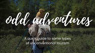 Exploring Unconventional Tourism