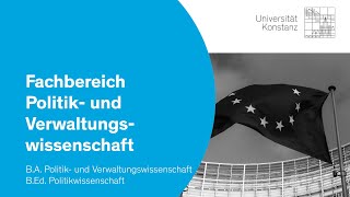 Politik- und Verwaltungswissenschaft studieren an der Universität Konstanz