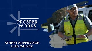 Prosper Works: Street Supervisor Luis Galvez