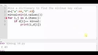 Use a dictionary to find the minimum key value