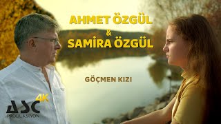 Ahmet Özgül \u0026 Samira Özgül - GÖÇMEN KIZI