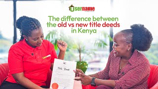 Old vs New Title Deeds in Kenya – What’s the Difference & Why It Matters