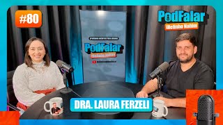 DRA. LAURA FERZELI - PODFALAR #80