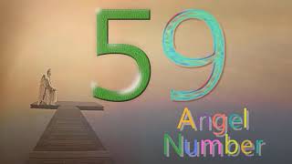 angel number 59 |  The meaning of angel number 59