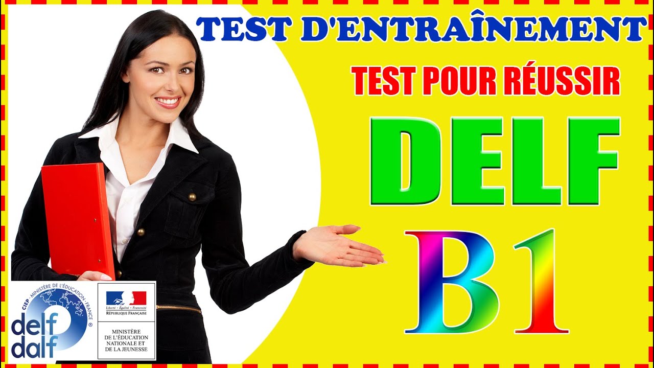 💯 Test Delf, Examen Pour Réussir Delf Niveau B1, Test Du Connaissance ...