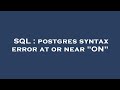 SQL : postgres syntax error at or near 