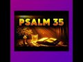 psalm 35 vindicated by the lord trusting god to fight our battles biblestudy psalms david