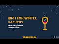 TROOPERS24: IBM i for Wintel Hackers