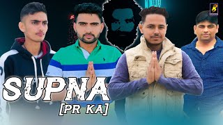 SUPNA (PR KA) Bro AG | Naveen Sirsal Aman Chuharmajra ,Jassi Padwala Guru Bharmanand Ji New Song2020