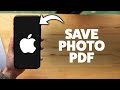 How To Save Photo As Pdf On iPhone 2026 (Step-By-Step Tutorial)