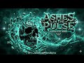 Ashes In The Pulse