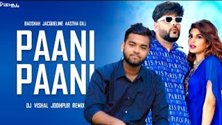Paani Paani (Remix) | DJ Yasin | Badshah | Jacqueline Fernandez | Aastha Gill