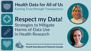 Strategies to Mitigate Harms of Data Use in Health Research - Carrie-Anne Whyte \u0026 Dr. Laura Bee