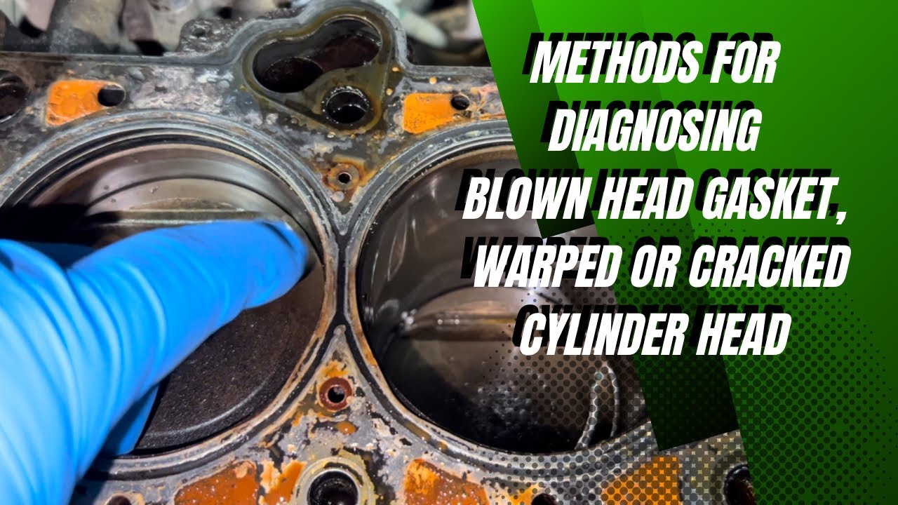 Methods For Diagnosing Blown Head Gasket, Warped Or Cracked Head - YouTube