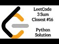 LeetCode 3 Sum Closest Problem #16 | Python Solution