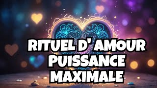 RITUEL D AMOUR EXTRA FORTI!