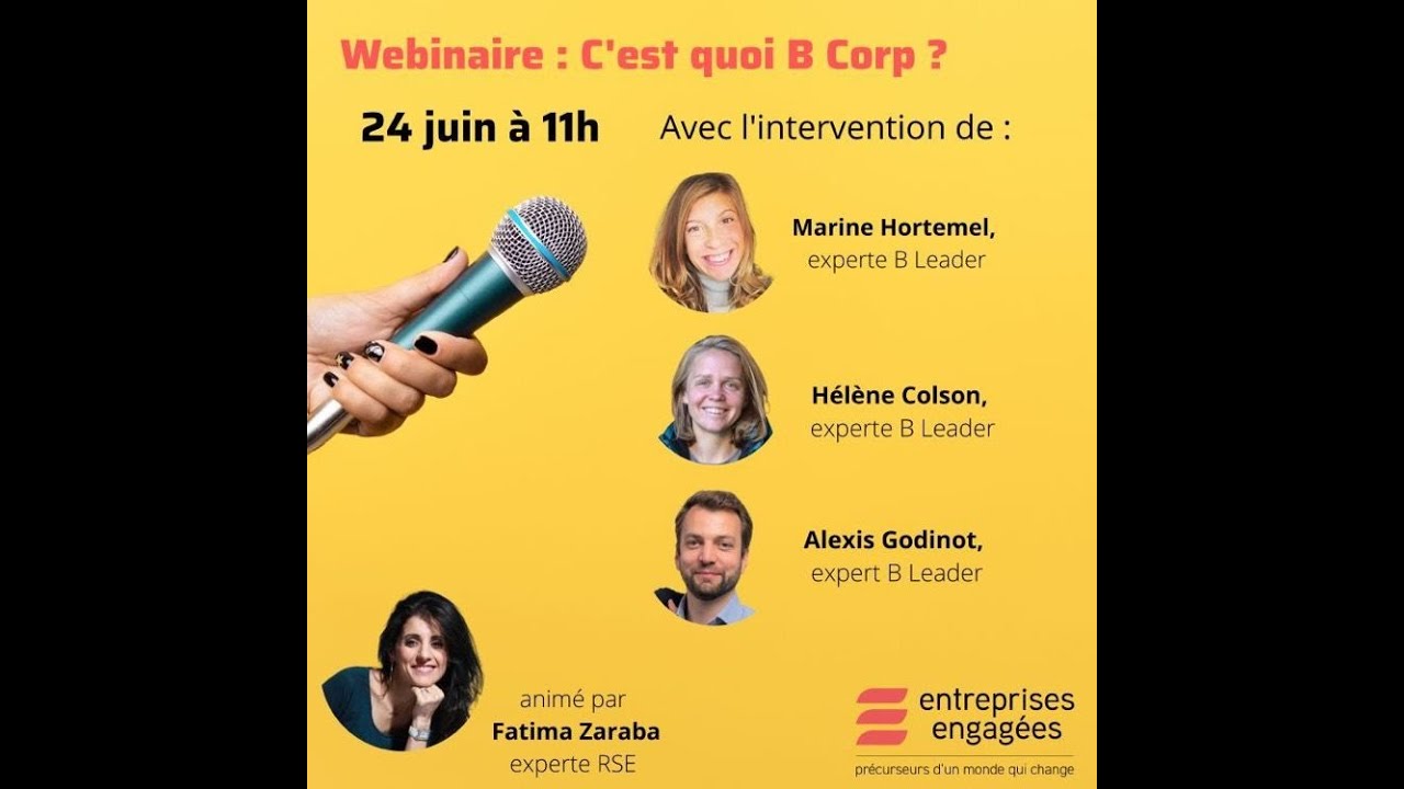 C'est Quoi B Corp ? Replay Du Webinaire Du 24 Juin 2021 - YouTube