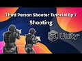 Third Person Shooter (Unity Tutorial) Ep 7 Shooting