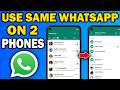 How To Use Same WhatsApp Account on Two Phones (2026 Guide)