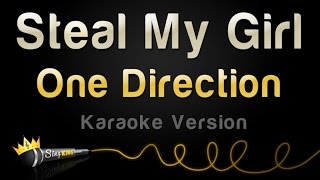 One Direction - Steal My Girl (Karaoke Version)