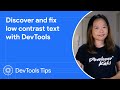 Discover and fix low contrast text with DevTools #DevToolsTips