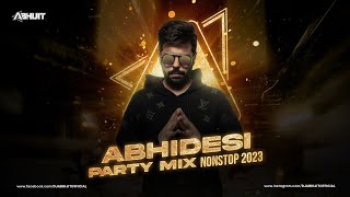 ABHIDESI | Party Mix | 2023 | Nonstop | Non Stop Bollywood | Punjabi | English Remix Songs |