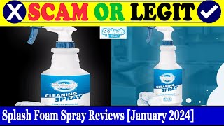 Splash Foam Spray Reviews (Jan 2024) - Is This An Original Product? Find Out! | Scam Inspecter