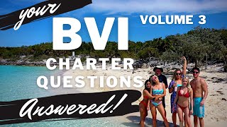 BVI - your CHARTER QUESTIONS ANSWERED! - VOLUME 3