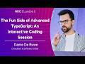 The Fun Side of Advanced TypeScript: An Interactive Coding Session - Dante De Ruwe - NDC London 2026