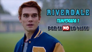 Por si no lo viste: Riverdale (Temporada 1)