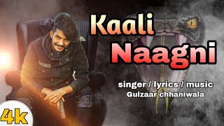 Gulzaar Chhaniwala : Kaali Naagni || Mahi Gaur Gulzaar Chhaniwala Haryanvi Song 2021 ||