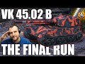 VK 45.02 B: The Final Run in World of Tanks!