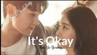 SIN YE YOUNG - It's Okay (HOW TO BE THIRTY OST) lyrics