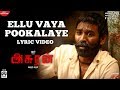 Asuran - Ellu Vaya Pookalaye Lyric Video | Dhanush | Vetri Maaran | G V Prakash | Kalaippuli S Thanu