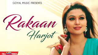 Harjot | Rakaan | Goyal Music | New Punjabi Song | Latest Punjabi Songs