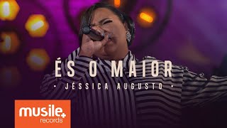 Jessica Augusto - És o Maior (Live Session)
