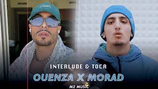 Ouenza x Morad - Interlude \u0026 Toca (Remix By MZ MUSIC 2023)