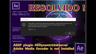 RESOLVIDO! | After Effects: AEGP plugin, Encoder is not Installed/AEDynamicLInkServer ( SOLUÇÂO)