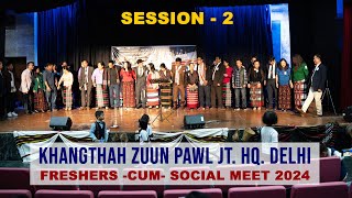 Session 2 | KZP Jt. Hq. Delhi Freshers -cum- Social Meet 2024