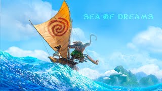 SEA OF DREAMS | A Beautiful Adventure of Moana | Epic Cinematic