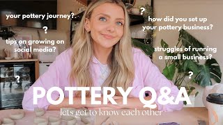 pottery Q&A 💌 how i made pottery my full time job, social media tips, small business struggles ✨