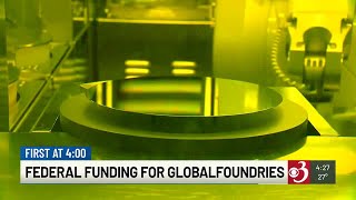 New details on federal funding for GlobalFoundries