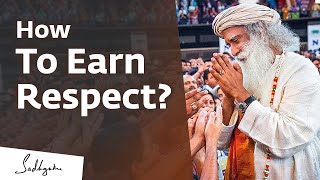 How To Earn Respect? | Sadhguru