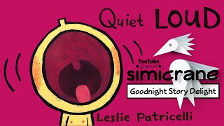 Quiet Loud | Leslie Patricelli | Children’s books read aloud | children stories