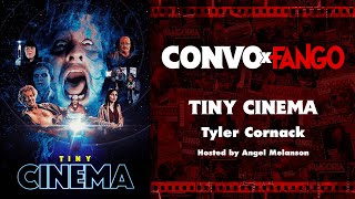 Convo x Fango: TINY CINEMA