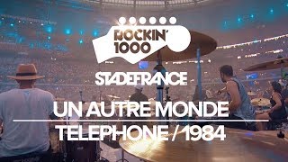 Un Autre Monde - Telephone / Rockin'1000 That's Live Official