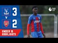 FIVE GOAL THRILLER | U18 Crystal Palace 3-2 Arsenal