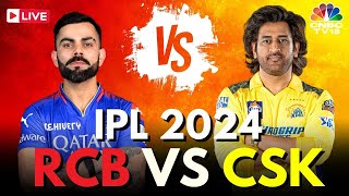 IPL 2024 LIVE: RCB Vs CSK LIVE Match | MS Dhoni | Virat Kohli | RCB Vs CSK Score | IPL 2024 | N18L